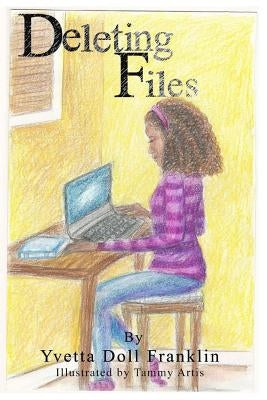 Deleting Files by Franklin, Yvetta Doll