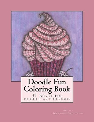 Doodle Fun Coloring Book: A variety of fun doodle art drawings to color by Stoltzfus, Dwyanna