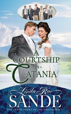 A Courtship in Catania by Sande, Linda Rae