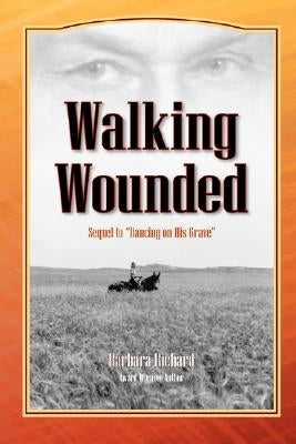 Walking Wounded by Richard, Barbara