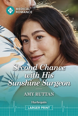 Second Chance with His Sunshine Surgeon by Ruttan, Amy