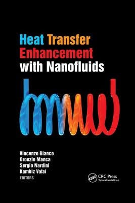 Heat Transfer Enhancement with Nanofluids by Bianco, Vincenzo