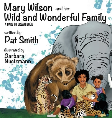 Mary Wilson and Her Wild and Wonderful Family by Smith, Pat