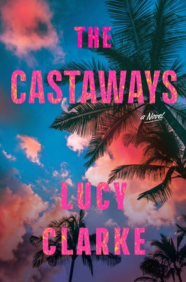 The Castaways by Clarke, Lucy