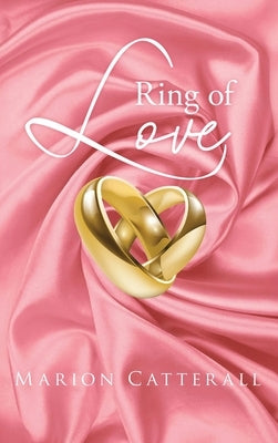 Ring Of Love by Catterall, Marion