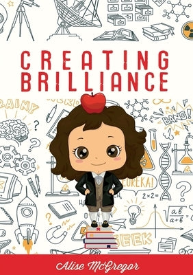 Creating Brillance by McGregor, Alise