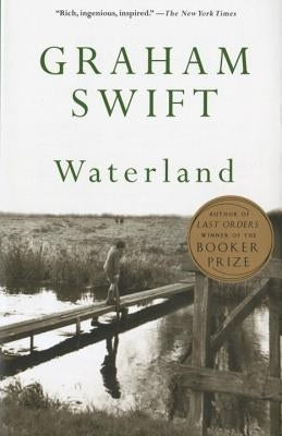 Waterland by Swift, Graham