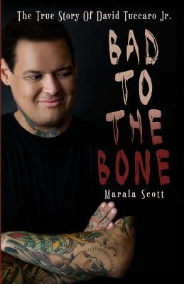 Bad To The Bone by Scott, Marala