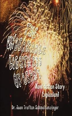 The Unbearable Lightness of Beans: Nonfriction Story Explosion! by Schmeltanzinger, Juan Trafton