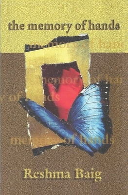 The Memory of Hands by Baig, Reshma