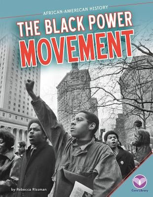 Black Power Movement by Rissman, Rebecca
