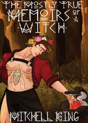 The Mostly True Memoirs of a Witch by King, Mitchell