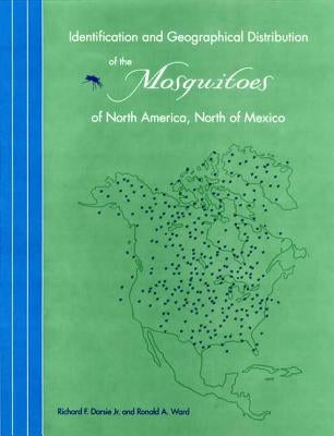 Identification and Geographical Distribution of the Mosquitoes of North America, North of Mexico by Darsie, Richard F., Jr.