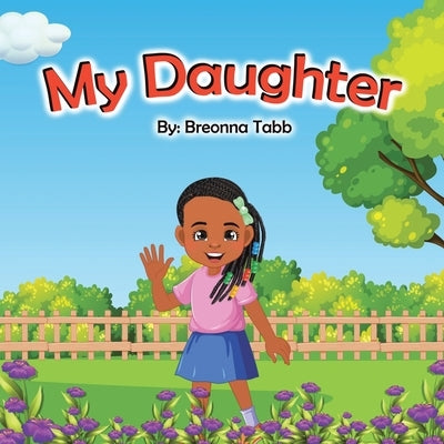My Daughter by Tabb, Breonna
