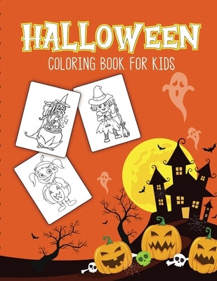 Halloween Coloring Book For Kids: Halloween Activity Book for Children Of All Ages Draw Mummies, Witches, Goblins, Ghosts, Pumpkins Halloween Gifts by Devon, Alice