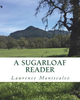 A Sugarloaf Reader: A Cultural History of Sugarloaf Ridge State Park by Maniscalco, Lawrence