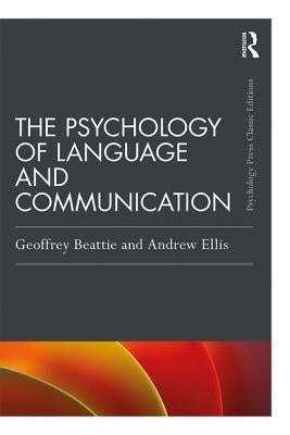 The Psychology of Language and Communication by Beattie, Geoffrey