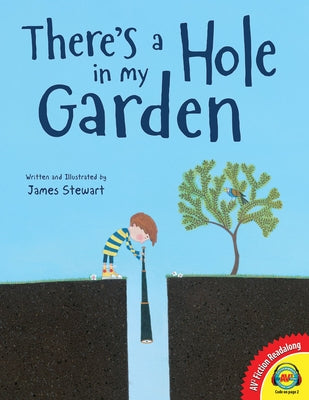 There's a Hole in My Garden by Stewart, James