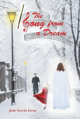 The Song from a Dream by Lorza, Jesus Garcia