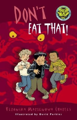 Don't Eat That! by Charles, Veronika Martenova
