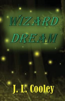 Wizard Dream by Cooley, J. L.