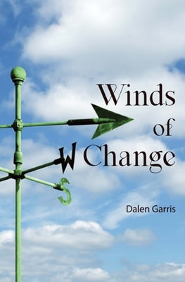 A Voice in the Wilderness - Winds of Change by Garris, Renee