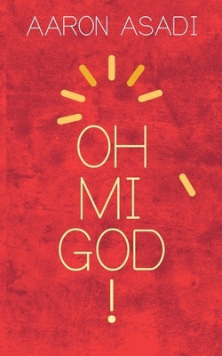 Ohmigod! by Asadi, Aaron