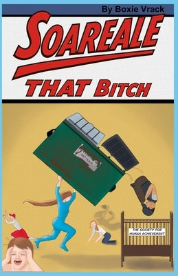 Soareale: THAT Bitch by Vrack, Boxie