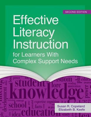 Effective Literacy Instruction for Learners with Complex Support Needs by Copeland, Susan R.