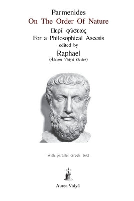 On the Order of Nature: For a Phylosophical Ascesis by Parmenides