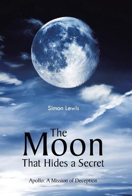 The Moon That Hides a Secret by Lewis, Simon