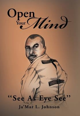 Open Your Mind: ''See As Eye See'' by Johnson, Jamar
