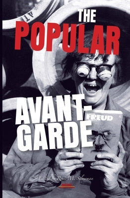 The Popular Avant-Garde by Silverman, Renée M.