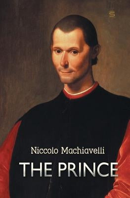 The Prince by Machiavelli, Niccolo