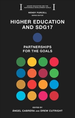 Higher Education and Sdg17: Partnerships for the Goals by Cabrera, ﾁngel