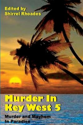 Murder in Key West 5 by Rhoades, Shirrel
