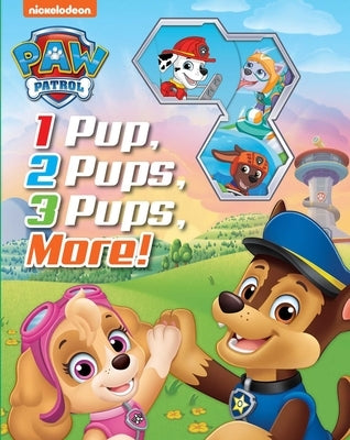 Nickelodeon Paw Patrol: 1 Pup, 2 Pups, 3 Pups, More! by Fischer, Maggie