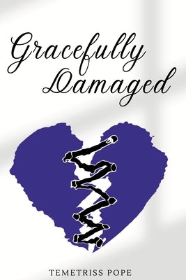 Gracefully Damaged by Pope, Temetriss