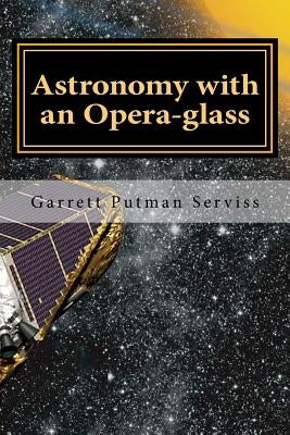 Astronomy with an Opera-glass by Hollybook