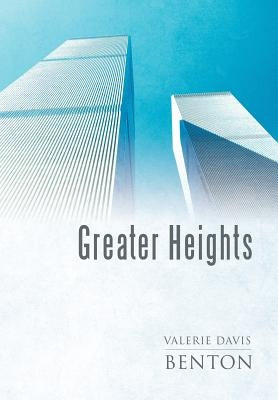 Greater Heights by Benton, Valerie Davis
