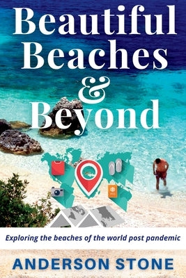 Beautiful Beaches and Beyond by Stone, Anderson