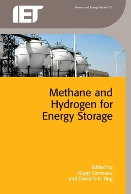 Methane and Hydrogen for Energy Storage by Carriveau, Rupp