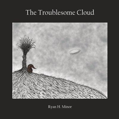 The Troublesome Cloud by Minor, Ryan H.