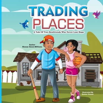 Trading Places: A Story of Two Best Friends Who Never Lost Hope by Williams, Shanae