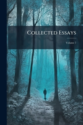 Collected Essays; Volume 7 by Huxley, Thomas Henry