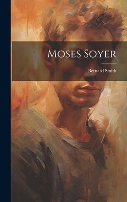 Moses Soyer by Smith, Bernard