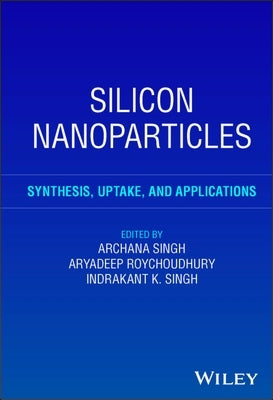 Silicon Nanoparticles by Singh, Archana