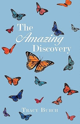 The Amazing Discovery by Burch, Tracy