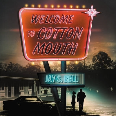 Welcome to Cottonmouth by Bell, Jay S.