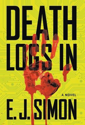 Death Logs In by Simon, E. J.